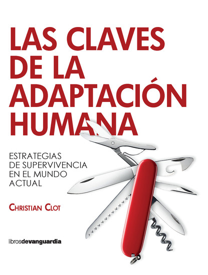 Las claves de la adaptación humana - Estrategias de supervivencia en el mundo actual - cover