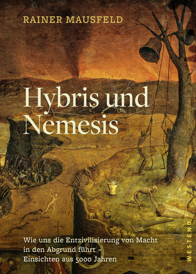 Hybris und Nemesis - Wie uns die Entzivilisierung von Macht in den Abgrund führt - Einsichten aus 5000 Jahren - cover