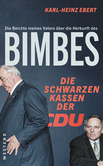 Die Beichte meines Vaters über die Herkunft des Bimbes - Die schwarzen Kassen der CDU - cover
