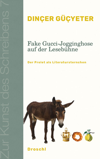 Fake Gucci-Jogginghose auf der Lesebühne - Der Prolet als Literatursternchen - cover