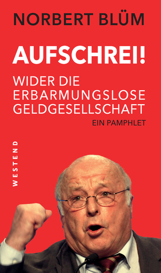 Aufschrei! - Wider die erbarmungslose Geldgesellschaft - cover