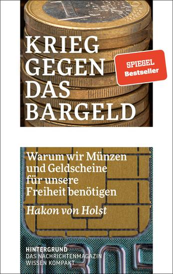 Krieg gegen das Bargeld - Warum wir Münzen und Geldscheine für unsere Freiheit benötigen - cover