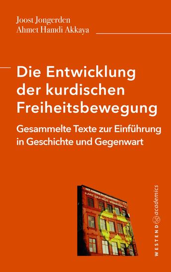 Die Entwicklung der kurdischen Freiheitsbewegung - Gesammelte Texte zur Einführung in Geschichte und Gegenwart - cover