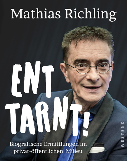 Enttarnt! - Biografische Ermittlungen im privat-öffentlichen Milieu - cover