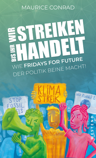 "Wir streiken bis ihr handelt!" - Wie Fridays for Future der Politik Beine macht - cover