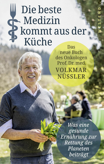Die beste Medizin kommt aus der Küche - Was eine gesunde Ernährung zur Rettung des Planeten beiträgt - cover
