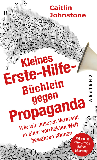 Das Erste Hilfe-Büchlein gegen Propaganda - Wie wir unseren Verstand in einer verrückten Welt bewahren können - cover