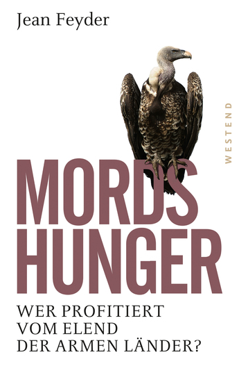 Mordshunger - Wer profitiert vom Elend der armen Länder? - cover