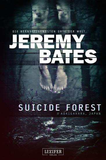 SUICIDE FOREST (Die beängstigendsten Orte der Welt) - Horrorthriller - cover