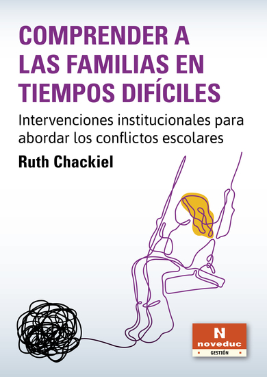Comprender a las familias en tiempos difíciles - Intervenciones institucionales para abordar los conflictos escolares - cover