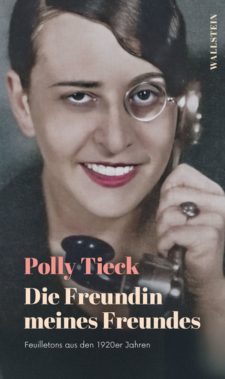 Die Freundin meines Freundes - Feuilletons aus den 1920er Jahren - cover