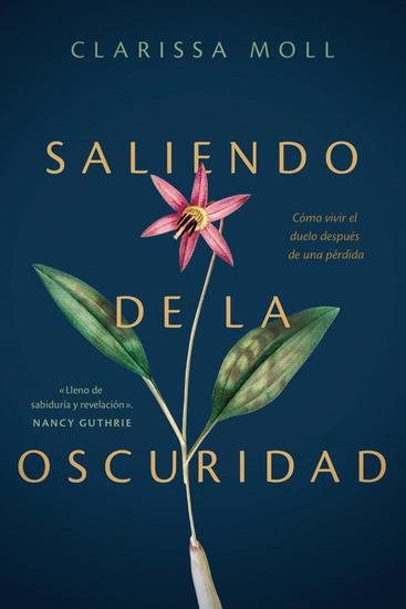 Saliendo de la oscuridad - Cómo vivir el duelo después de una pérdida - cover