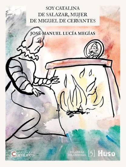 Soy Catalina de Salazar mujer de Miguel de Cervantes - cover