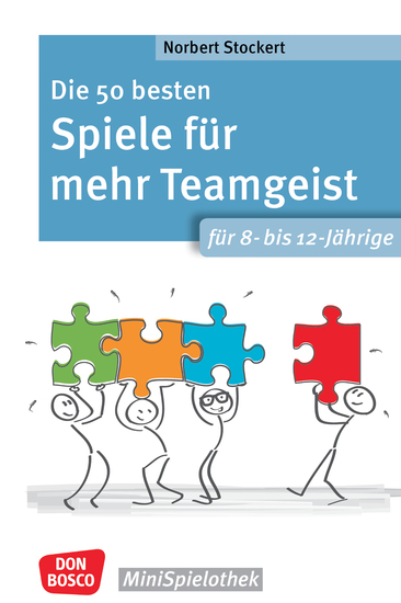Die 50 besten Spiele für mehr Teamgeist Für 8- bis 12-Jährige - ebook - Gemeinschaftsgefühl Empathie und Rücksichtnahme: spannende Kooperationsspiele für Schüler Mit vielen Spielvariationen! - cover