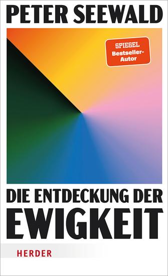 Die Entdeckung der Ewigkeit - Vom Leben auf Erden und dem Himmel darüber - cover