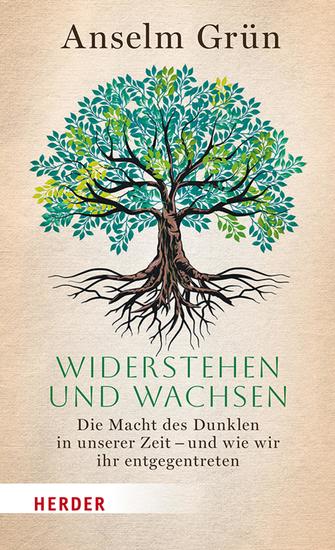 Widerstehen und Wachsen - Die Macht des Dunklen in unserer Zeit – und wie wir ihr entgegentreten - cover