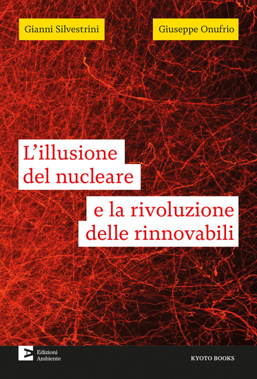 L'illusione del nucleare e la rivoluzione delle rinnovabili - cover
