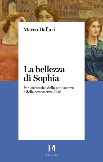La bellezza di Sophia - Per un'estetica della conoscenza e della conoscenza di sé - cover