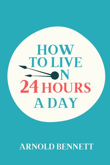How to Live on 24 Hours a Day - cover