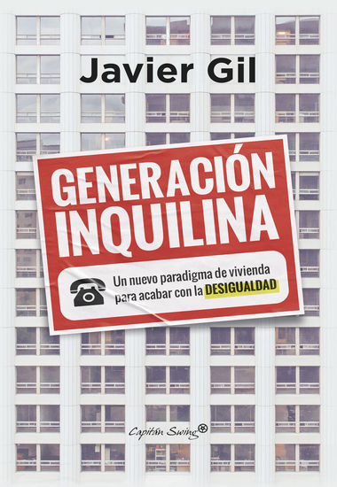 Generación inquilina - Un nuevo paradigma de vivienda para acabar con la desigualda - cover