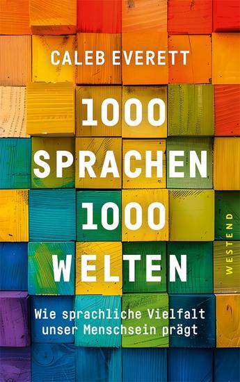 1000 Sprachen - 1000 Welten - Wie sprachliche Vielfalt unser Menschsein prägt - cover