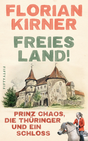 Freies Land! - Prinz Chaos die Thüringer und ein Schloss - cover