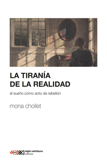 La tiranía de la realidad - El sueño como acto de rebelión - cover
