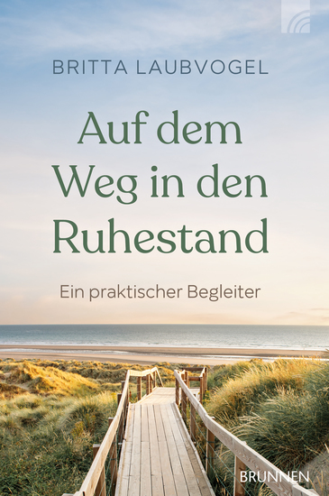 Auf dem Weg in den Ruhestand - Ein praktischer Begleiter Mit Tipps die helfen Ängste zu überwinden und die neue Lebensphase aktiv zu entdecken und erfüllend zu gestalten - cover