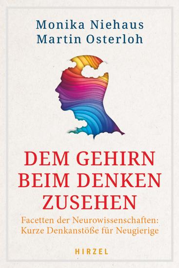 Dem Gehirn beim Denken zusehen - Facetten der Neurowissenschaften: Kurze Denkanstöße für Neugierige | Spannende Einblicke in unsere Gehirnfunktionen die Intelligenzforschung und mehr - cover