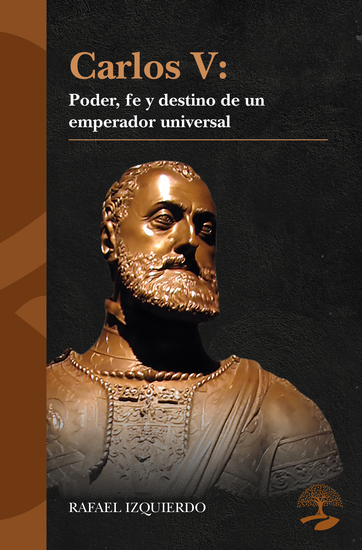 Carlos V: Poder fe y destino de un emperador universal - cover