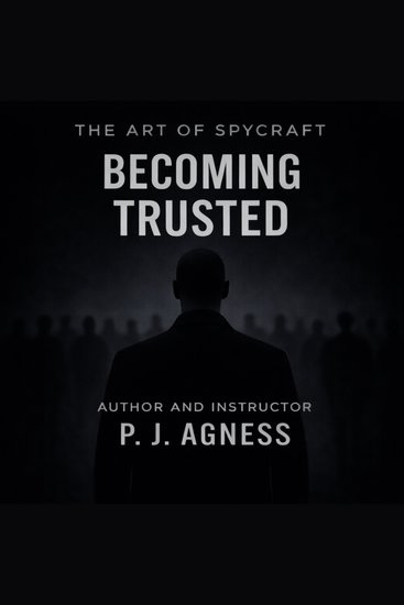 Art of Spycraft The: Becoming Trusted - cover