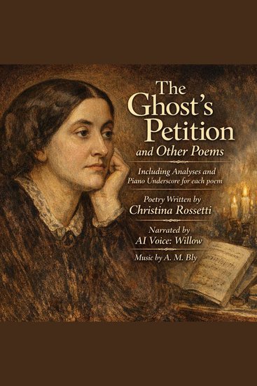 The Ghost's Petition - Including Analyses and Piano Underscore for each poem - cover