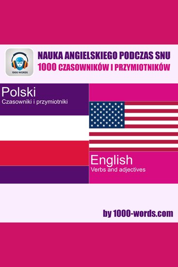 Nauka angielskiego podczas snu – 1000 czasowników i przymiotników - 1000 czasowników i przymiotników - cover