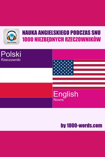 Nauka angielskiego podczas snu – 1000 niezbędnych rzeczowników - 1000 niezbędnych rzeczowników - cover