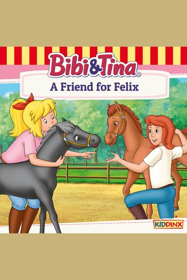 Bibi and Tina A Friend for Felix - cover