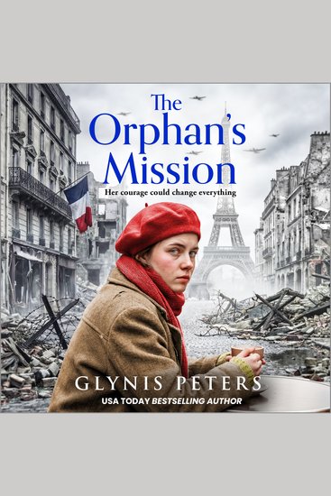The Orphan’s Mission - A BRAND NEW wartime historical saga inspired by a true story from Glynis Peters for 2026 - cover