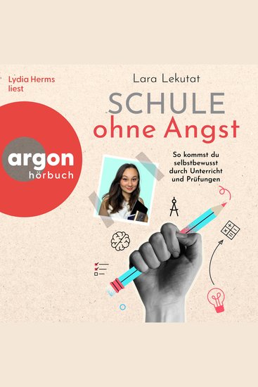 Schule ohne Angst - So kommst du selbstbewusst durch Unterricht und Prüfungen (Ungekürzte Lesung) - cover