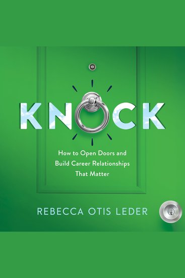 Knock - How to Open Doors and Build Career Relationships That Matter - cover