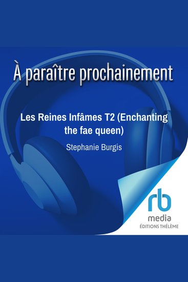 Les Reines Infâmes T2 (Enchanting the fae queen) - French title tk - cover