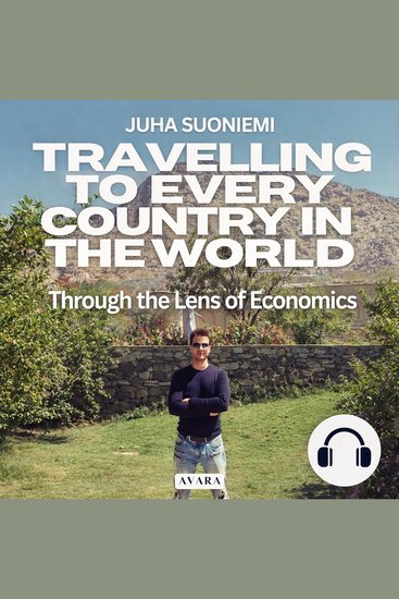 Travelling to Every Country in the World - Through the Lens of Economics - cover