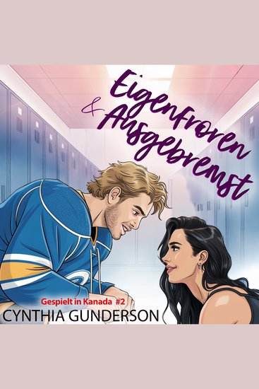 Eingefroren & Ausgebremst - Eine Roommates-to-Lovers-Slow-Burn-Hockey-Romanze - cover
