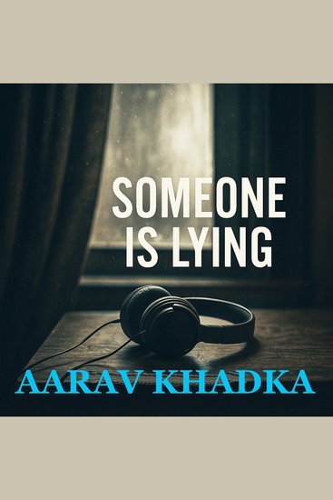 Someone Is Lying - A Dark Psychological Thriller About Secrets Guilt and a Night That Refuses to Stay Buried - cover