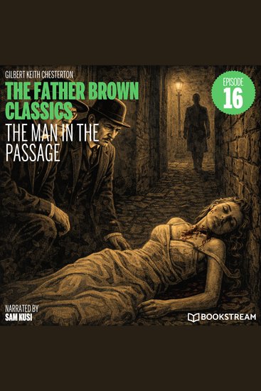 Man in the Passage The (The Father Brown Classics Episode 16) - cover