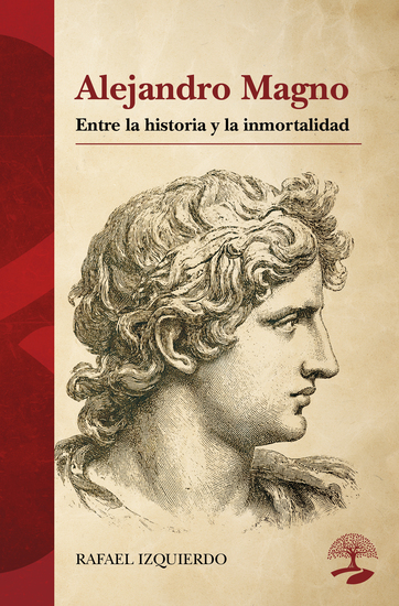 Alejandro Magno: entre la historia y la inmortalidad - cover