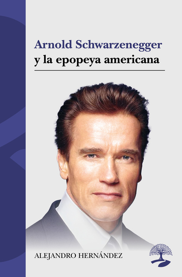 Arnold Schwarzenegger y la epopeya americana - cover