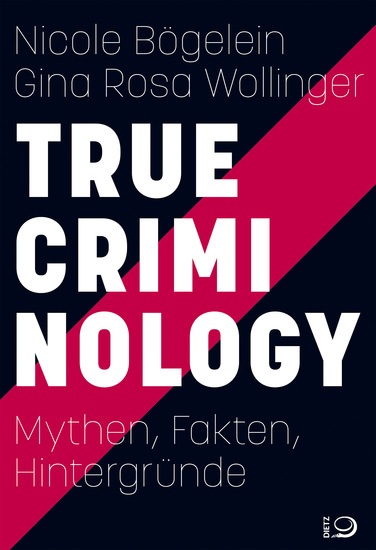 True Criminology - Mythen Fakten Hintergründe - cover