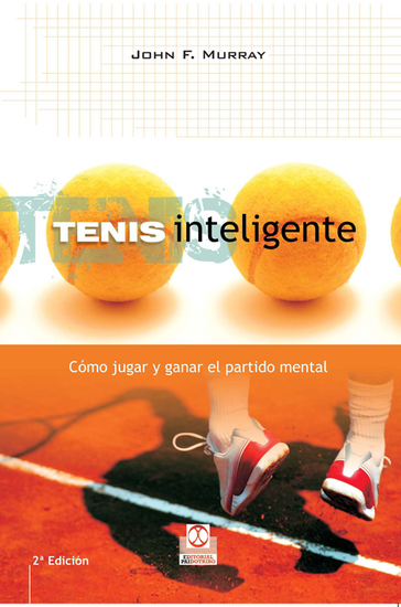 Tenis inteligente - Cómo jugar y ganar el partido mental - cover