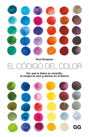 El código del color - Por qué la fiebre es amarilla la sangre es azul y damos en el blanco - cover