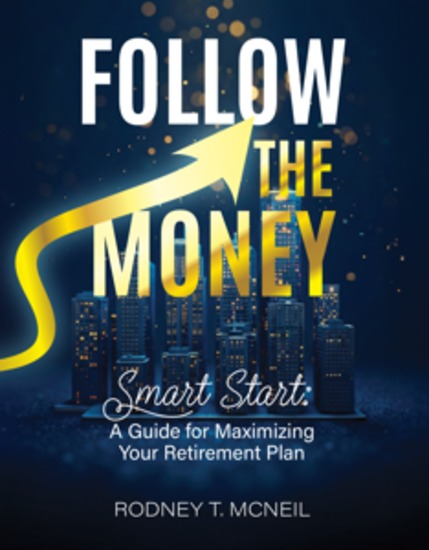 Follow the Money - Smart Start: A Guide for Maximizing Your Retirement Plan - cover