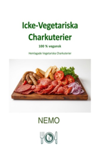Icke-Vegetariska Charkutierer - Terra Vegan-serien från Nemo - Vol 3 - Hemlagade Vegetariska Charkuterier - cover